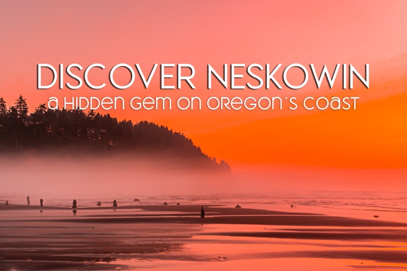 Discovering a Hidden Gem on Oregon’s Coast: A Guide to the Best of Neskowin